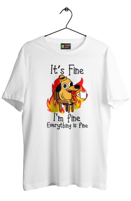 Men's t-shirt with prints Everything Is Fine. Cute, dog, everything is fine, funny, happy, humor, humorous, mental health, okay, sarcasm. 2070702