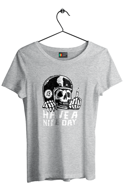 Women`s t-shirt with prints Have a nice day. Fak, have a, nice day, scull, thirteen, with a skull. 2070702