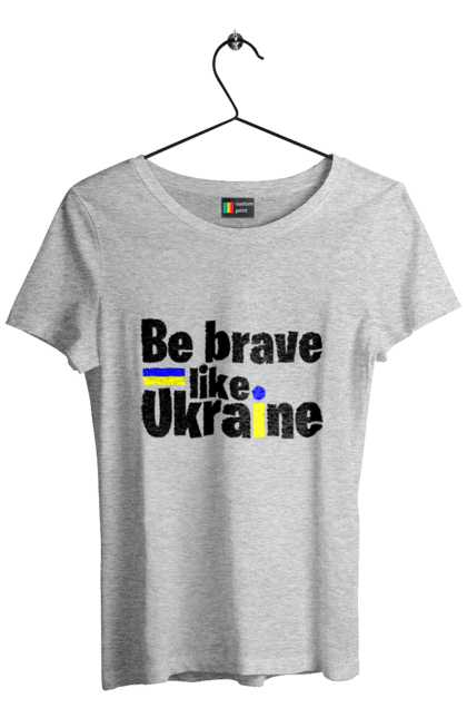 Women`s t-shirt with prints Brave like Ukraine. Brave, patriots, title, ukraine, war. 2070702