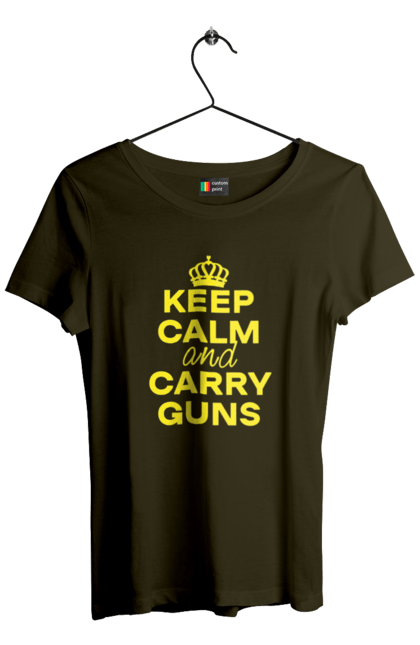 Футболка жіноча з принтом "Зберігайте Спокій та Носіть Зброю". Брутальні, зберігайте спокій, меми, носіть зброю, популярні, прикольні, тексти, тренди. 2070702