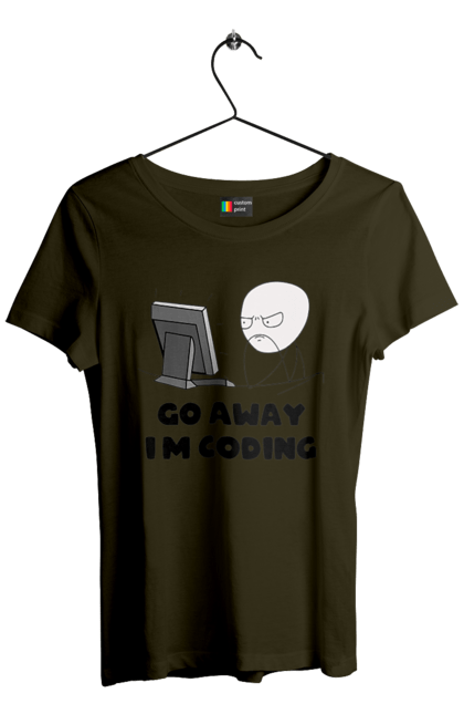 Women`s t-shirt with prints Go away I`m coding. Code, developer, go away, i`m coding, it specialist, java, javascript, php, programmer, python. 2070702