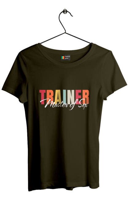 Women`s t-shirt with prints Sex master trainer. Master of sex, sex, sex coach, trainer. 2070702