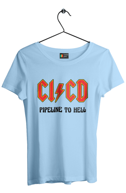 Футболка жіноча з принтом "CI/CD pipeline to hell". Cicd, cicd pipeline, devops, pipeline, інженер, програмне забезпечення, програмування, розробка, розробка по. 2070702