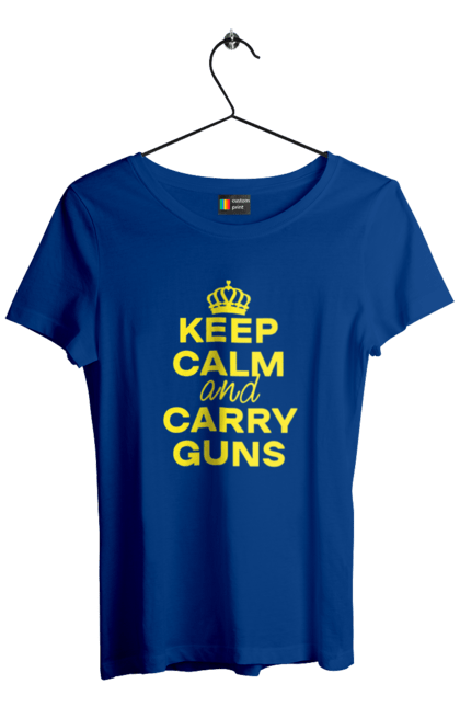 Футболка жіноча з принтом "Зберігайте Спокій та Носіть Зброю". Брутальні, зберігайте спокій, меми, носіть зброю, популярні, прикольні, тексти, тренди. 2070702
