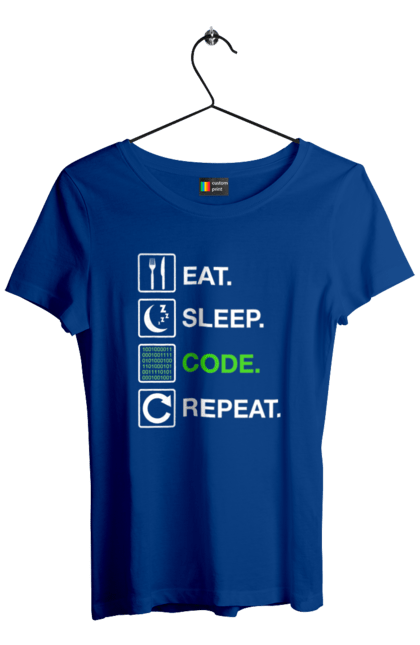 Футболка жіноча з принтом "Їж Cпи Кодуй Повторюй". Айті, айтішник, для айтішника, для програміста, їж спи, кодуй повторюй, подарунок айтішнику, подарунок програмісту, програміст, розробник. 2070702
