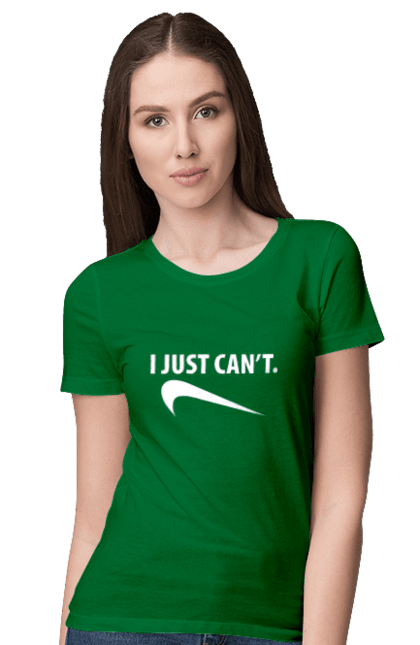 Women's t-shirt with prints I just can't. Demotivator, i can`t, motivation, nike, phrase, sport. 2070702