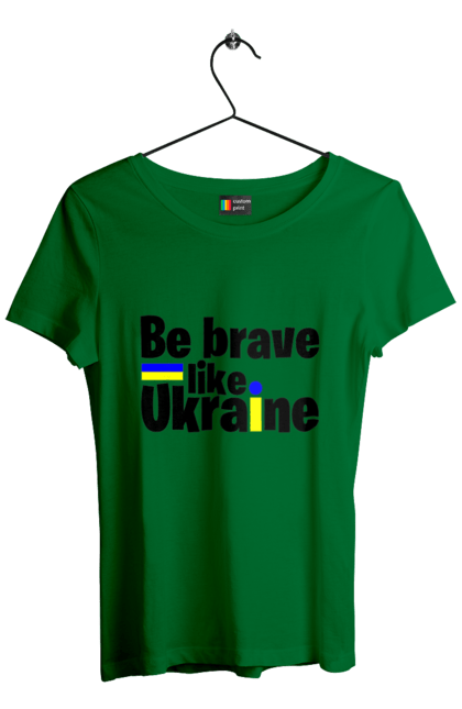 Футболка жіноча з принтом "Хоробрий як Україна". Війна, написи, патріотам, україна, хоробрість. 2070702