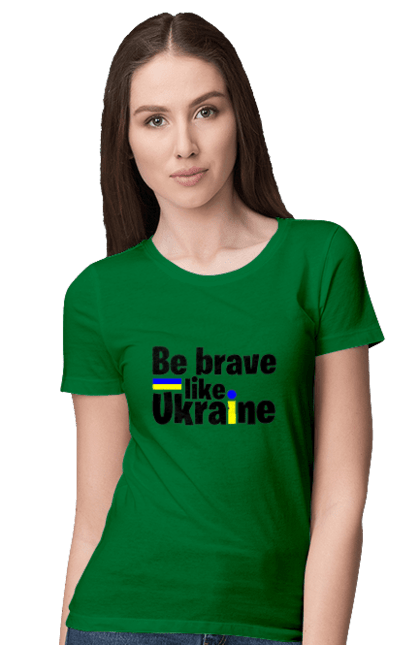 Футболка жіноча з принтом "Хоробрий як Україна". Війна, написи, патріотам, україна, хоробрість. 2070702