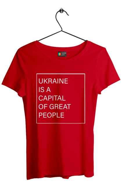 Women`s t-shirt with prints Ukraine is the capital of great people. Glory to ukraine, we are powerful, we are strong, we are ukraine. 2070702