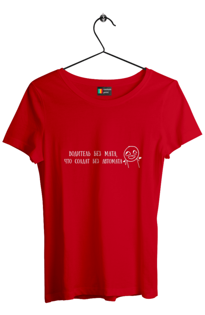 Women`s t-shirt with prints Driver Without Math, White. Automaton, driver, inscription, soldier. 2070702