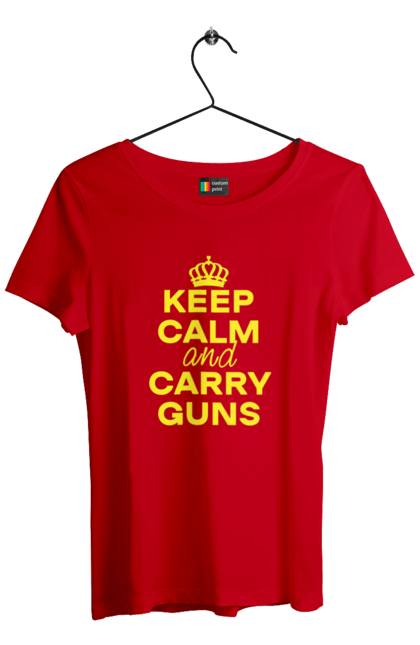 Футболка жіноча з принтом "Зберігайте Спокій та Носіть Зброю". Брутальні, зберігайте спокій, меми, носіть зброю, популярні, прикольні, тексти, тренди. 2070702