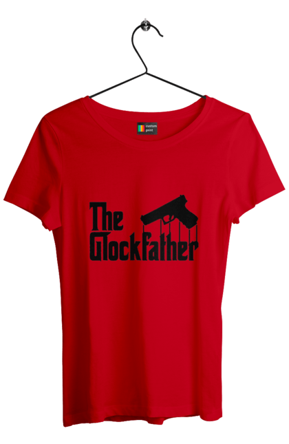 Футболка жіноча з принтом "The GlockFather". Gangster, glockfather, godfather, godfather reference, вогнепальна зброя, гангстер, глок, зброя, пістолет, пістолет. 2070702