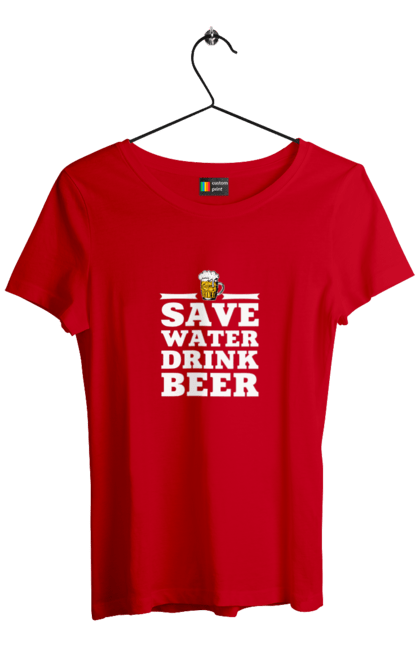 Футболка жіноча з принтом "Бережи воду, пий пиво". 18+, beer lovers, алкоголь, гумор, любителям пива, меми, пиво, приколи, текст. futbolka.stylus.ua