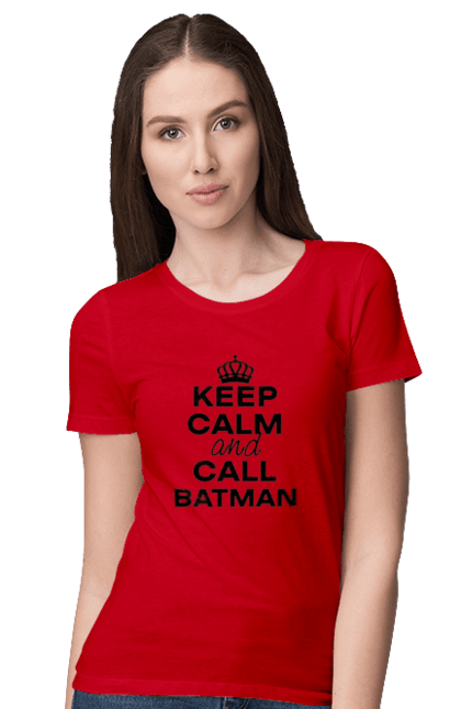 Women`s t-shirt with prints Keep Calm and Call Batman black. Batman, cool, memes, popular, stay calm, with inscriptions. 2070702