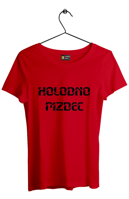 Women`s t-shirt with prints Cold. Cold, funny, humor, meme, weather, winter. 2070702