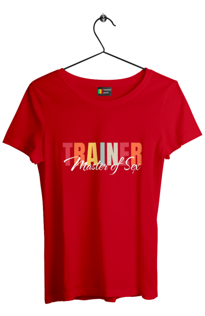 Women`s t-shirt with prints Sex master trainer. Master of sex, sex, sex coach, trainer. 2070702