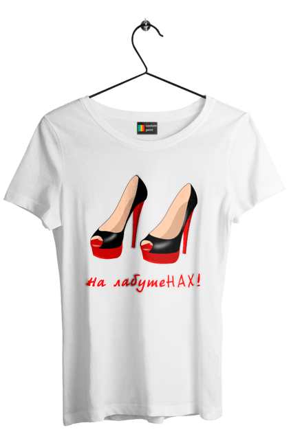 Women`s t-shirt with prints On Louboutins!. Exhibit, female, glamor, glamorous, humor, joke, leningrad, leningrad group, louboutins, main, on louboutins, song, style, young woman. 2070702