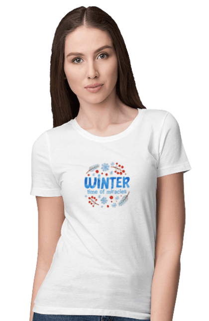 Футболка жіноча з принтом "Зима. Час чудес". Вітання, зима, напис, погода, пори року, природа, свято, сезон, сніг. KRUTO.  Магазин популярних футболок