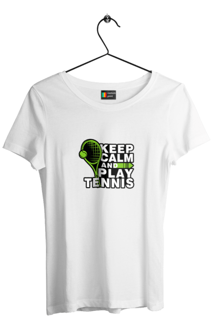 Футболка жіноча з принтом "Keep Calm And Play Tennis". Keep calm, великий теніс, зберігай спокій, спорт, теніс, тенніс. futbolka.stylus.ua