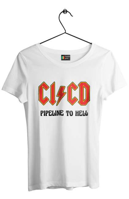 Футболка жіноча з принтом "CI/CD pipeline to hell". Cicd, cicd pipeline, devops, pipeline, інженер, програмне забезпечення, програмування, розробка, розробка по. 2070702