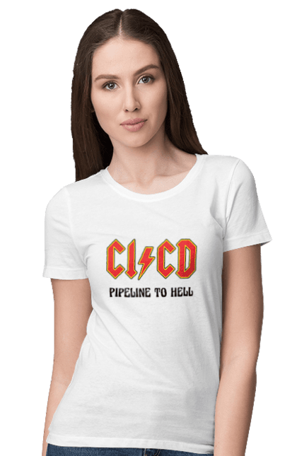 Women's t-shirt with prints CI/CD pipeline to hell. Cicd, cicd pipeline, development, devops, engineer, pipeline, programming, software. 2070702