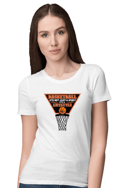 Футболка жіноча з принтом "Баскетбол це не спорт, а стиль життя". Баскетбол, баскетбол стиль життя, люблю баскетбол, спорт. futbolka.stylus.ua