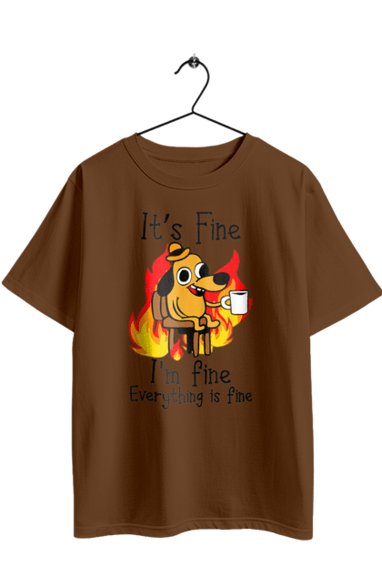 Oversized t-shirt with prints Everything Is Fine. Cute, dog, everything is fine, funny, happy, humor, humorous, mental health, okay, sarcasm. 2070702