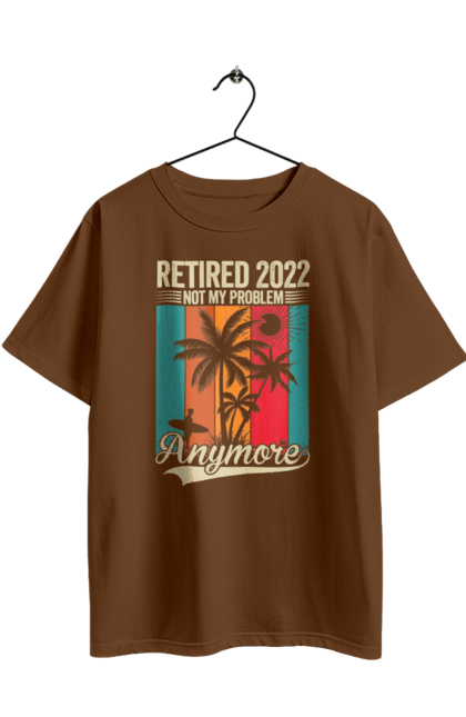 Футболка оверсайз з принтом "Це вже не моя проблема". Retired, відпочинок, відпустка, пальми, пенсія, розслаблення, свобода, сонце, стиль ретро. 2070702