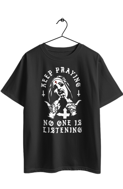Футболка оверсайз с принтом Продолжай молиться никто не слушает. Крутая, модная, молодежная, монашка, никто не слушает, продолжай молиться, стильная, фак. 2070702