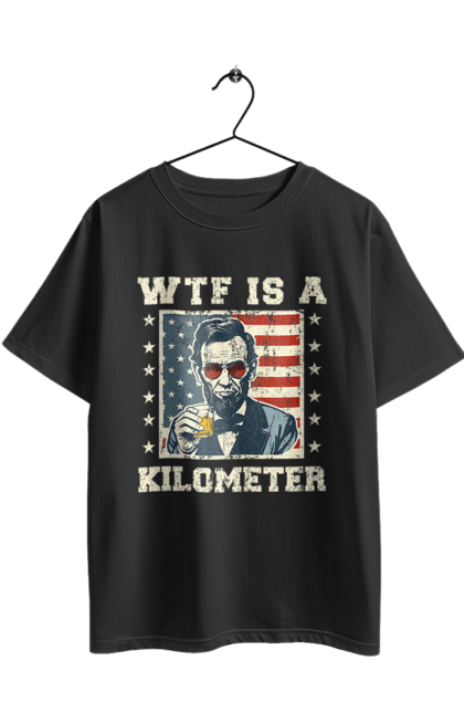 Футболка оверсайз з принтом "Що таке кілометр". Abraham lincoln, kilometer, wtf, авраам лінкольн, кілометр, мем, сатира, сша, що таке кілометр. 2070702