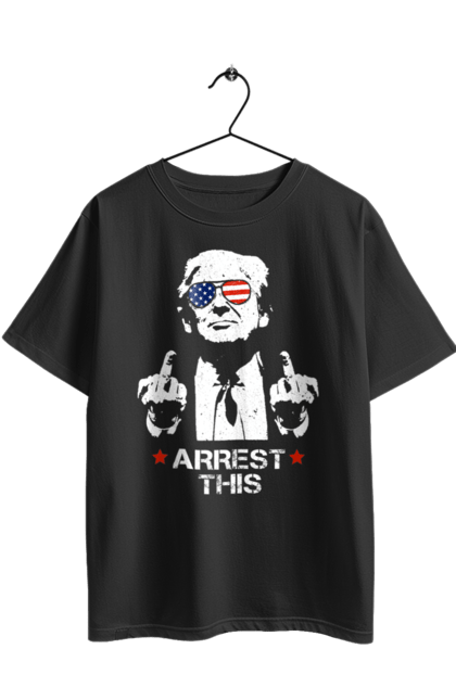 Oversized t-shirt with prints Arrest This. America, arrest, donald trump, president, protest, trump, trump, usa. 2070702