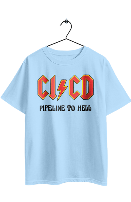 Футболка оверсайз з принтом "CI/CD pipeline to hell". Cicd, cicd pipeline, devops, pipeline, інженер, програмне забезпечення, програмування, розробка, розробка по. 2070702