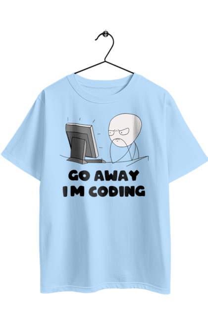 Oversized t-shirt with prints Go away I`m coding. Code, developer, go away, i`m coding, it specialist, java, javascript, php, programmer, python. 2070702