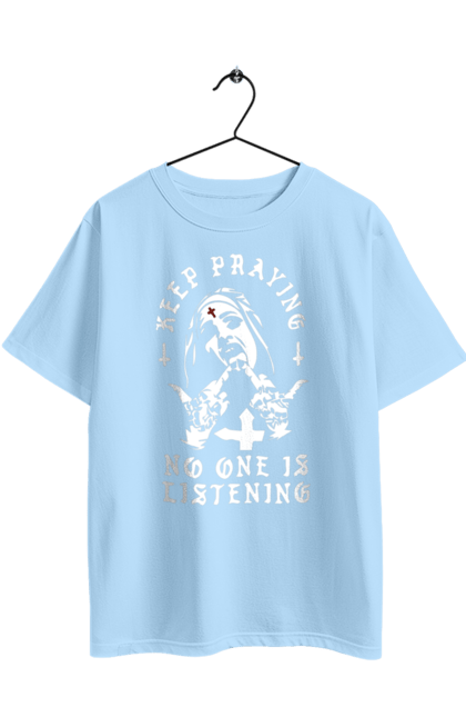 Oversized t-shirt with prints Keep praying no one is listening. Cool, fak, fashionable, is listening, keep praying, no one, nun, stylish. 2070702