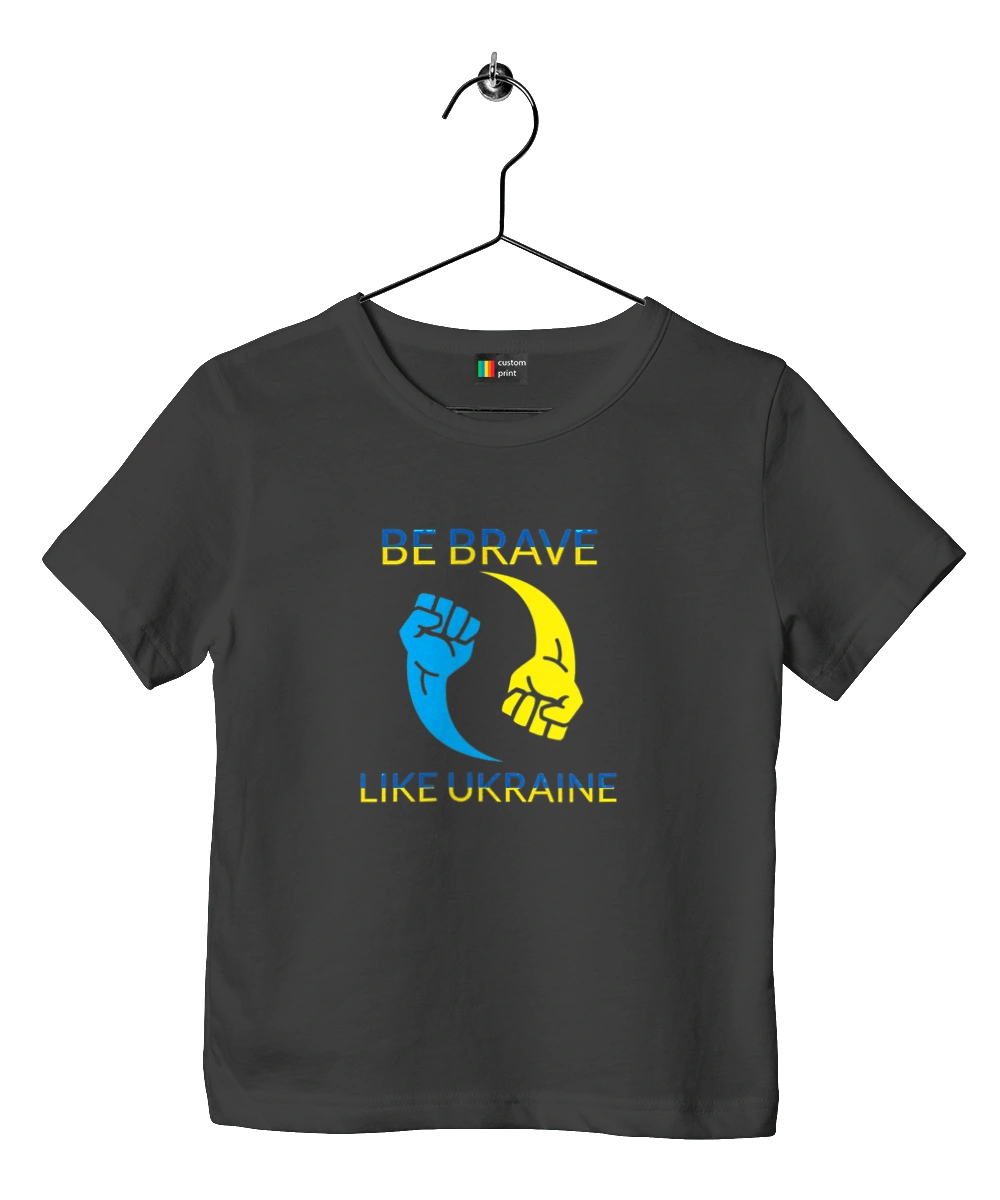 Be brave like Ukraine