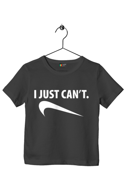 Children's t-shirt with prints I just can't. Demotivator, i can`t, motivation, nike, phrase, sport. 2070702