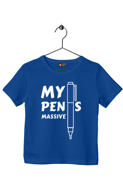Children's t-shirt with prints My pens massive. Cool, funny, humor, joke, meme, my pens massive. 2070702