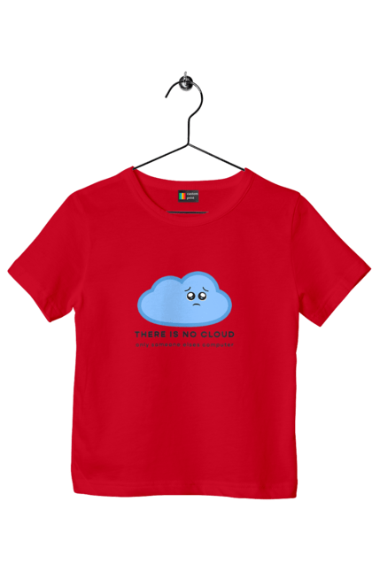Футболка дитяча з принтом "There is no cloud програмістам, девопсам". Computer, devops, ios, it, programmer, ай ті, айтішник, девопс, програміст, розробник, сховище, хмара, чоловікові, ютер. 2070702
