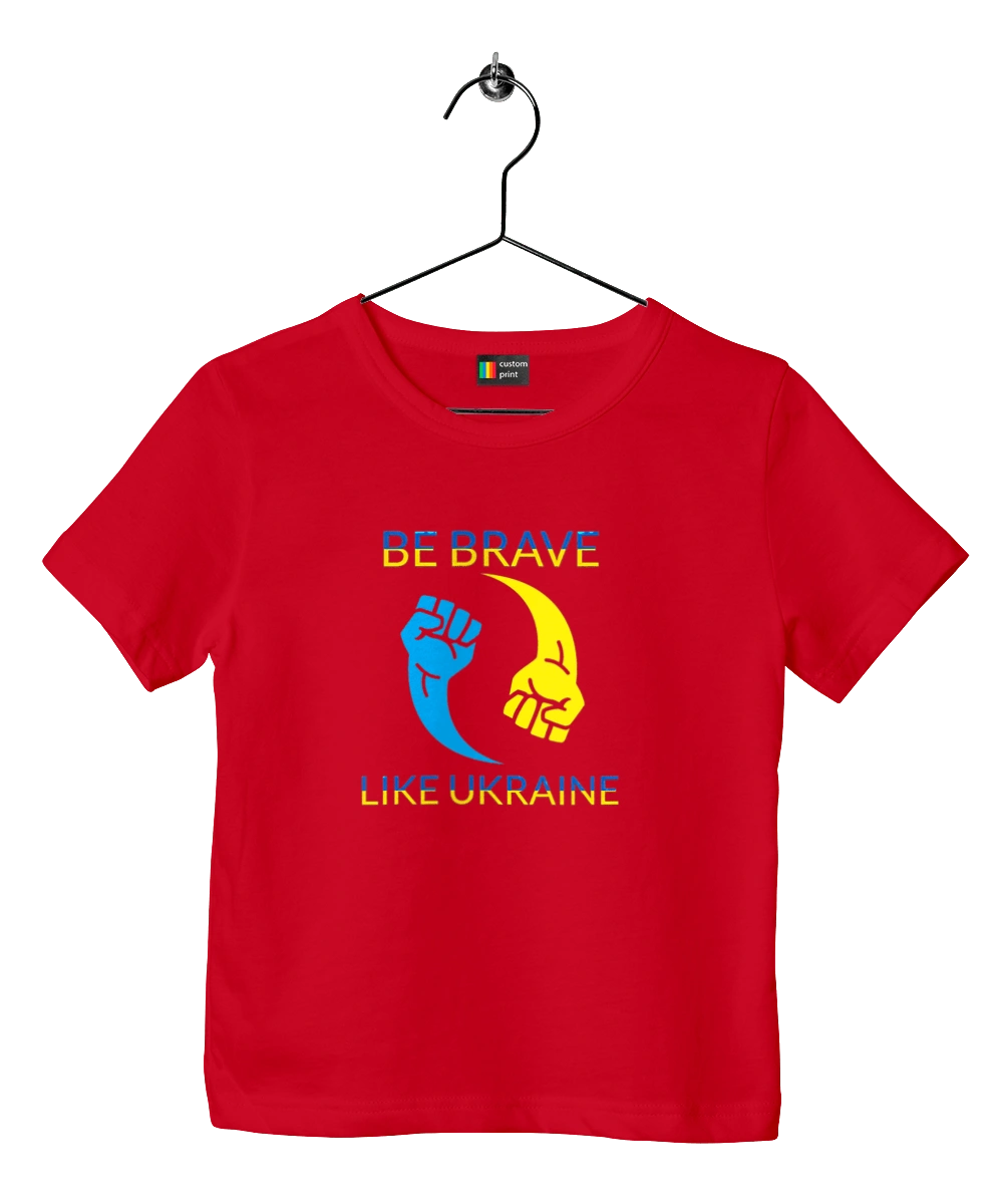 Be brave like Ukraine