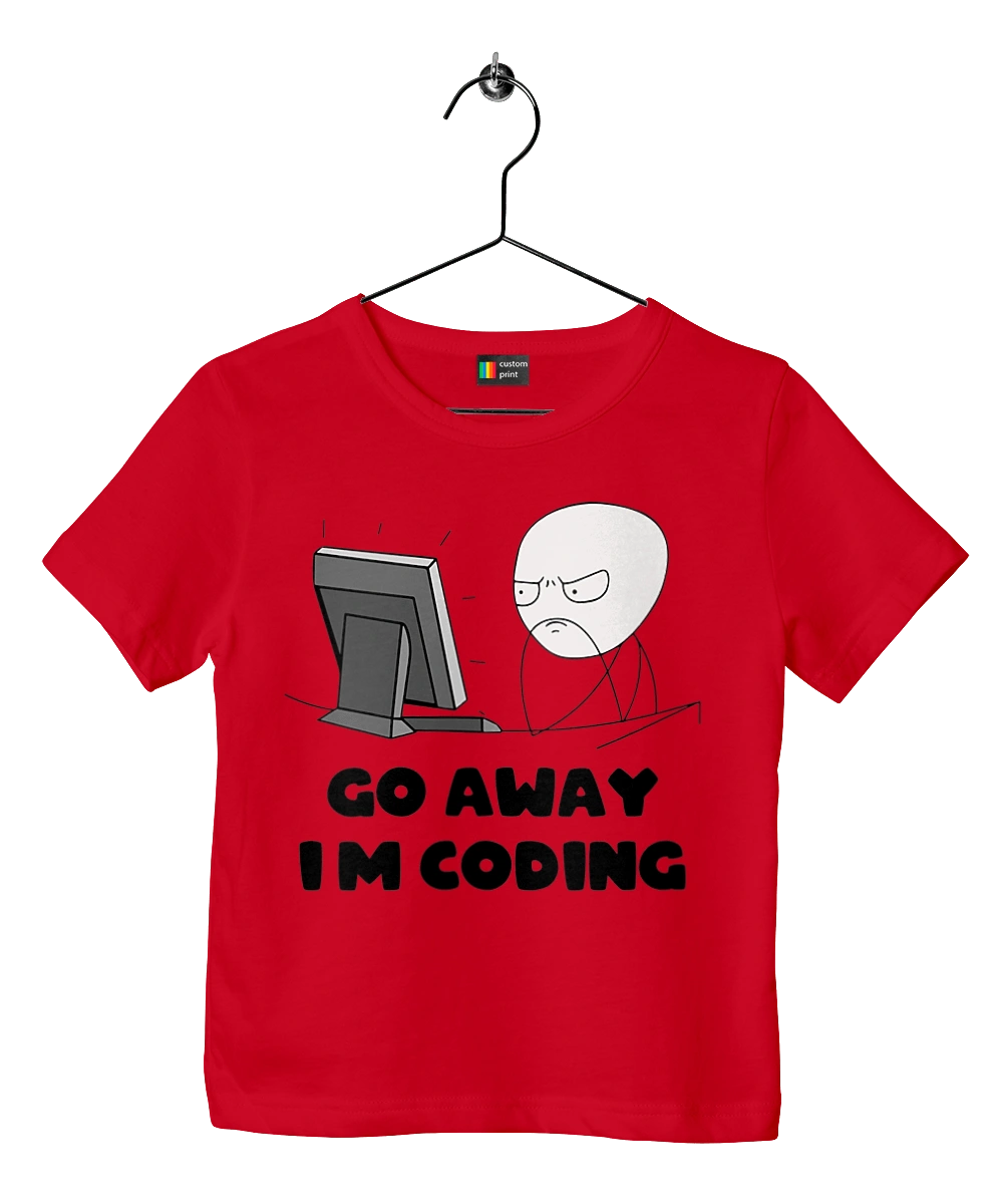 Go away I`m coding