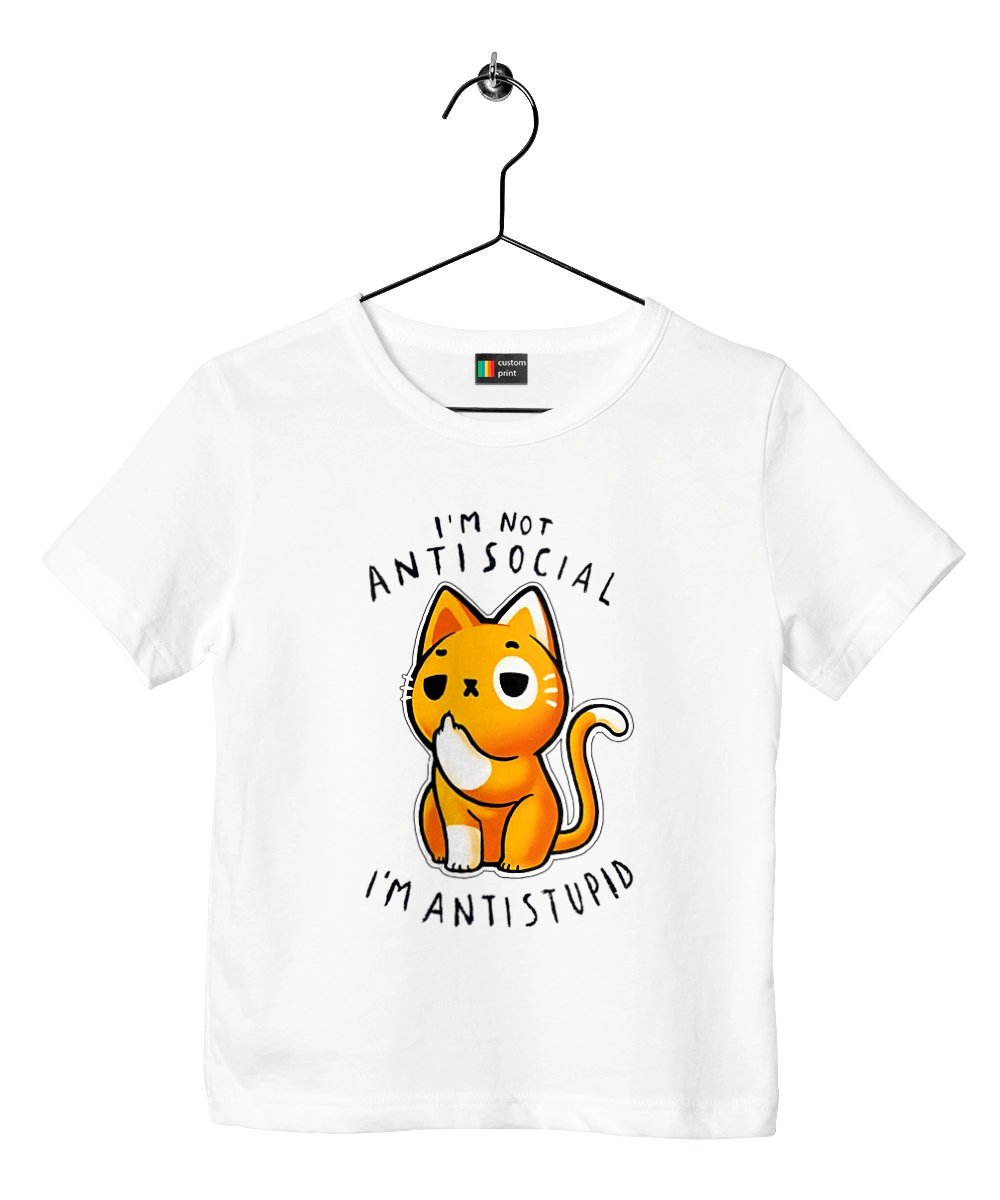 I'm not antisocial, I'm antistupid