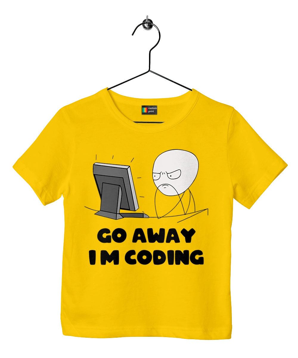 Go away I`m coding